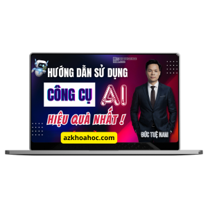 Khóa Học Hướng Dẫn Làm Chủ Công Cụ AI