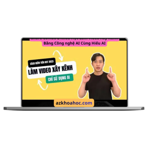 Khóa Học Làm Video Xây Kênh