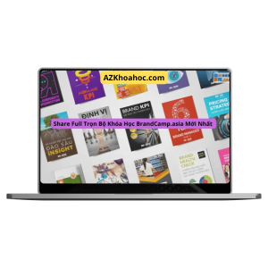 Full Trọn Bộ Khóa Học BrandCamp.asia Mới Nhất