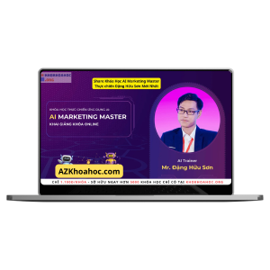 Khóa Học AI Marketing Master Thực chiến Đặng Hữu Sơn Mới Nhất