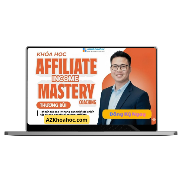 Affiliate Income Mastery Coaching cùng Thương Bùi (Thương Chia Sẻ) Affiliate Income Mastery Coaching